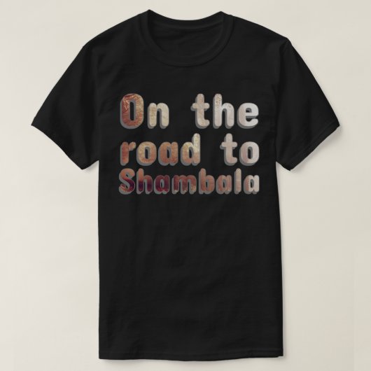Op weg naar Shambala T-shirt (Design voorkant)