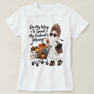 Op Weg Om Het Geld Van Mijn Man Uit Te Geven Geest T-shirt