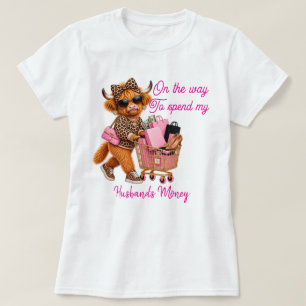 Op Weg Om Het Geld Van Mijn Man Uit Te Geven Schot T-shirt