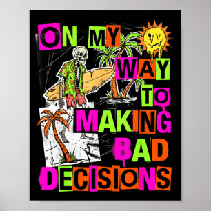 Op weg om slechte beslissingen grappig te maken poster