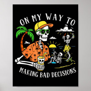 Op Weg om Slechte Beslissingen te Nemen Skeleton B Poster
