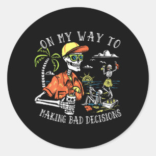 Op Weg om Slechte Beslissingen te Nemen Skeleton B Ronde Sticker