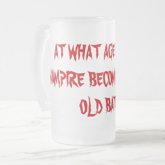 OP WELKE LEEFTIJD WORDT EEN VAMPIRE EEN CRAZY OUDE MATGLAS BIERPUL (Voorkant links)