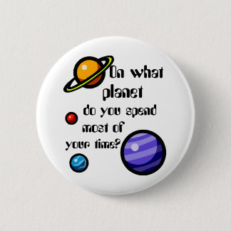 Op welke planeet besteed je het grootste deel van  ronde button 5,7 cm