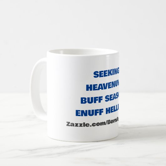 OP ZOEK NAAR HEAVENUVA BUFF ENUFF HELLUVA KOFFIEMOK (Voorkant links)