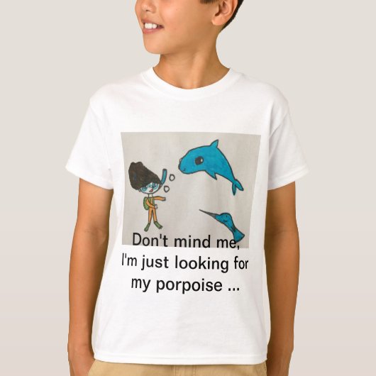Op zoek naar mijn porpoise T-Shirt (kindgrootte) (Voorkant)