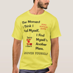 Op zoek naar uzelf - Road Scholar T-Shirt