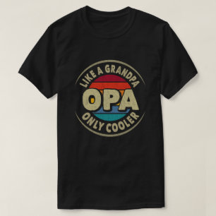 Opa als een opa alleen koeler Fathers Day Gift T-shirt