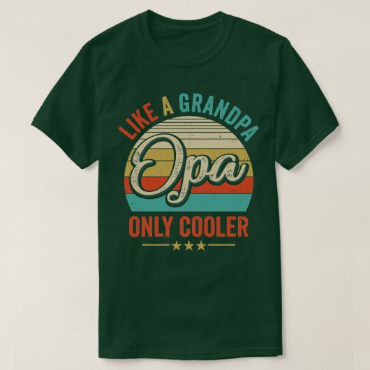Opa als een opa, alleen koeler vaders t-shirt (Design voorkant)