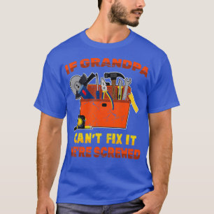 Opa als opa Cant Fix II werd doorgelicht T-shirt