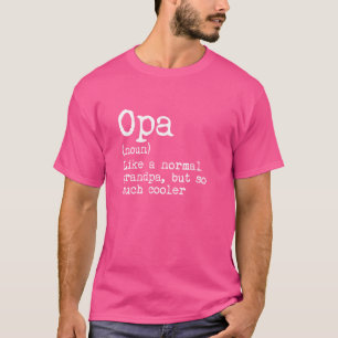 Opa Definitie Zelfstandig Naamwoord Als Een Opa Ma T-shirt