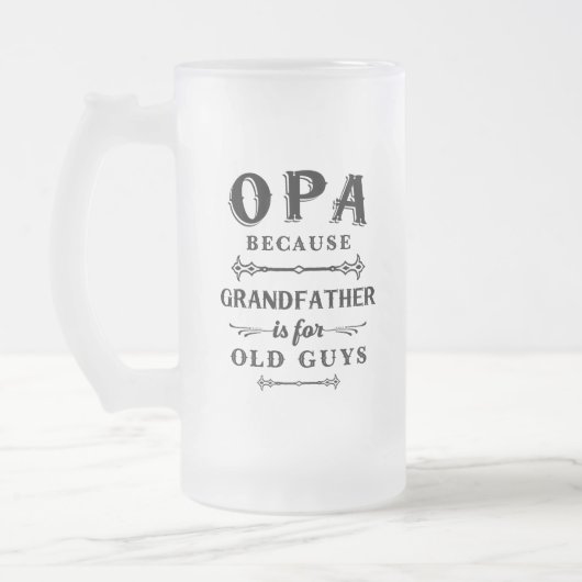 Opa | Funny Grandfather is voor oude jongens Matglas Bierpul (Links)