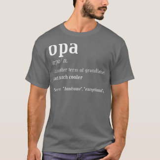 Opa Grandfather, Definition Fun T-shirt