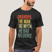 Opa het Man de mythe de slechte invloed opa T-shirt (Voorkant)