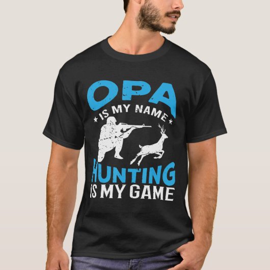 Opa is mijn naam jagen is mijn game opa t-shirt (Voorkant)