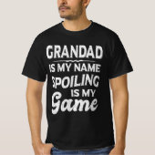 Opa is mijn naam Verwennen is mijn spel Opa T-shirt (Voorkant)
