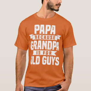 Opa-kunst voor mannen Opa Papa Parent F T-shirt