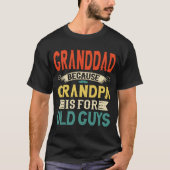 Opa Omdat Opa is voor Oude Mannen Grappig T-shirt (Voorkant)