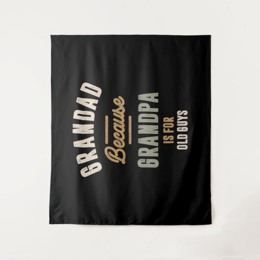 Opa omdat opa voor oude jongens is - vader wandkleed (Voorkant)