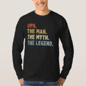 Opa The Man Myth Legend Fatheru2019s Day for Grand T-shirt (Voorkant)