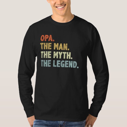 Opa The Man Myth Legend Fatheru2019s Day for Grand T-shirt (Voorkant)