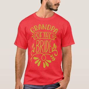 Opa van de aanstaande bruid huwelijksfeest Shower T-shirt