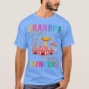 Opa van de Birthday Princess Girl Circus Birth T-shirt