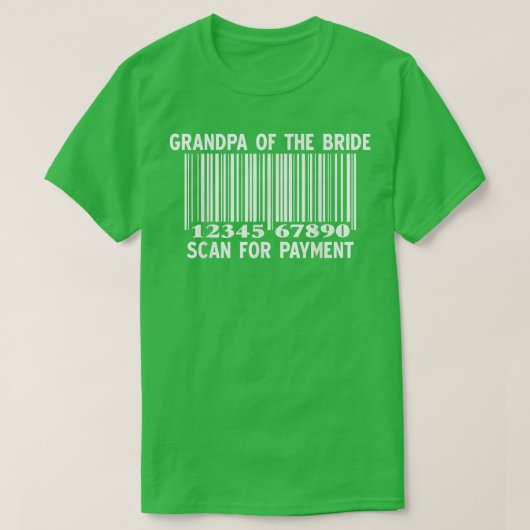 Opa van de Bride Scan for Payment Wedding Part T-shirt (Design voorkant)