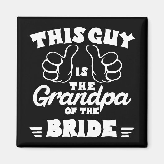 Opa van de bruid bruiloft grootvader Mannen bruid Magneet (Voorkant)