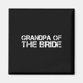 Opa van de bruid Grappige bruidegom feest cadeau Magneet (Voorkant)