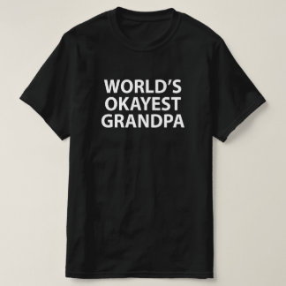 Opa van de Okayest van de wereld T-shirt