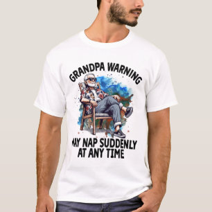 Opa Waarschuwing kan dutten plotseling grappige ci T-shirt