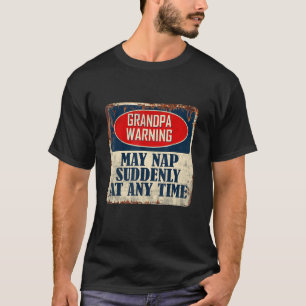 Opa Waarschuwing kan op elk gewenst moment plotsel T-shirt