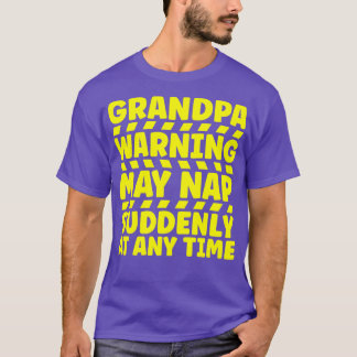 Opa Waarschuwing kan plotseling op elk moment 1 wo T-shirt