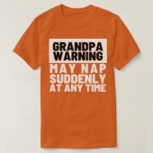 Opa Warning May Nap Plotseling op elk moment grapp T-shirt (Design voorkant)