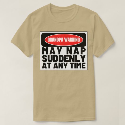 Opa Warning May Nap Plotseling op elk moment grapp T-shirt (Design voorkant)
