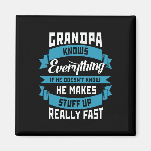 Opa weet alles grappig Vader & #; s Day Kosten Magneet (Voorkant)