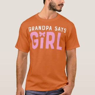 Opa zegt Meisje Geslacht Team Onthullen baby schat T-shirt