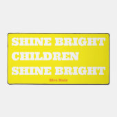 Opbeurende Shine Bright Kinderen Leraar Cadeau Bureaumat (Voorkant)