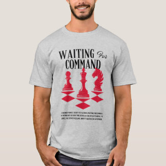 "Opdracht verwacht: klaar voor actie" T-shirt