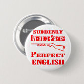 Opeens spreekt iedereen perfect Engels Ronde Button 5,7 Cm (Voorkant /achterkant)
