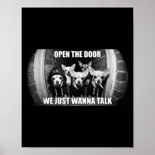 Open De Deur We Willen Praten Grappige Chihuahua H Poster