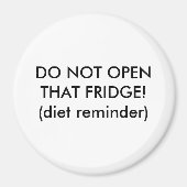 OPEN DIE KOELKAST NIET!(dieetherinnering) Magneet (Voorkant)