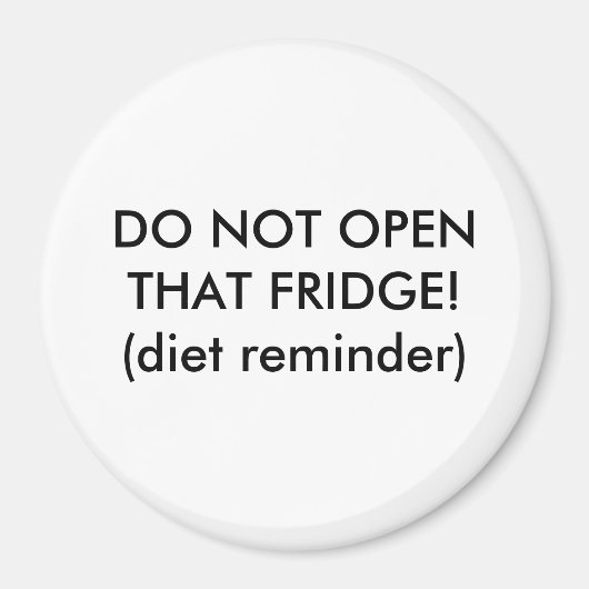 OPEN DIE KOELKAST NIET!(dieetherinnering) Magneet (Voorkant)