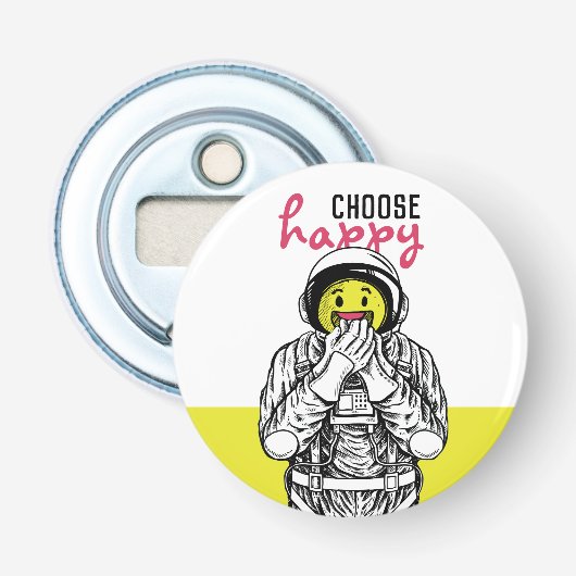 Open fles "choose happy" Glimlachastronaute Button Flesopener (Voorkant)