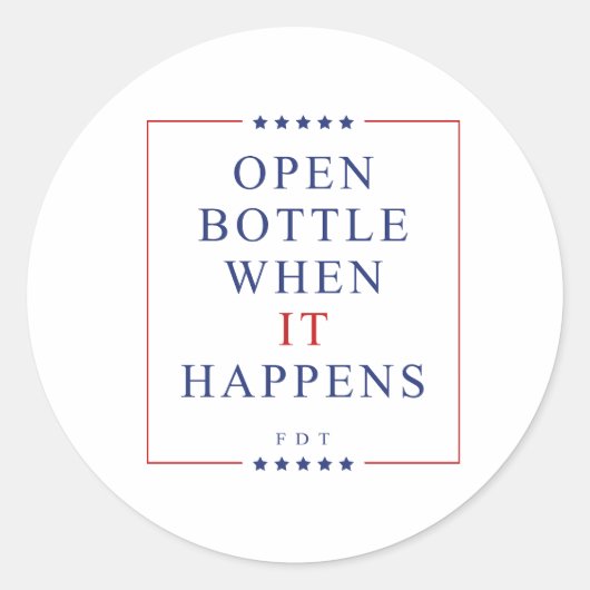 Open fles wanneer het gebeurt FDT Ronde Sticker (Voorkant)