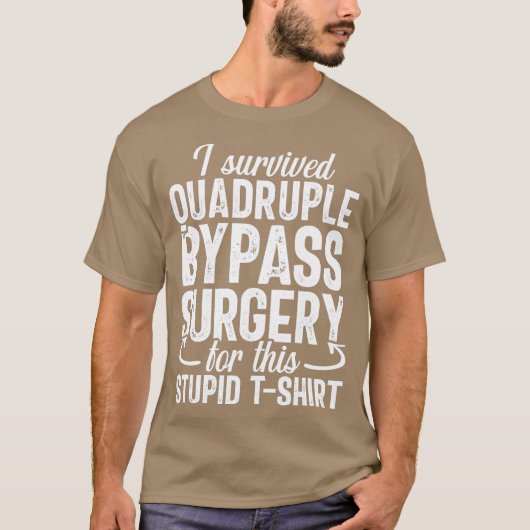 Open Heart Quadruple Bypass Surgery Recovery Gag T-shirt (Voorkant)