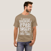 Open Heart Quadruple Bypass Surgery Recovery Gag T-shirt (Voorkant volledig)