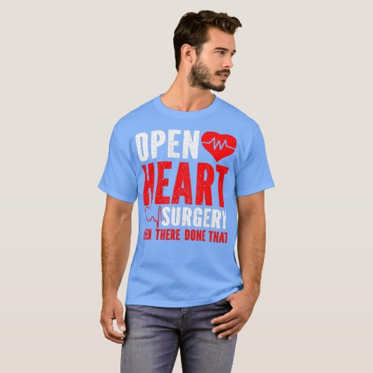 Open Heart Surgery Been There Done That T-shirt (Voorkant volledig)