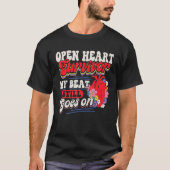 Open Heart Surgery Bypass Awareness Heart There Is T-shirt (Voorkant)